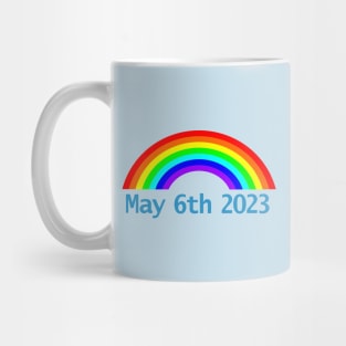 King Charles III Coronation Rainbow May 6th 2023 Mug